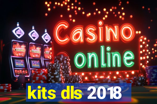 kits dls 2018